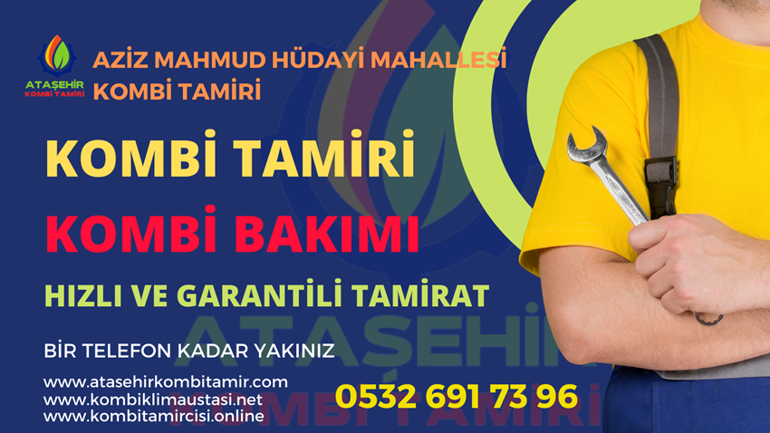 Aziz Mahmud Hüdayi Mahallesi Kombi Tamiri - 0532 691 73 96