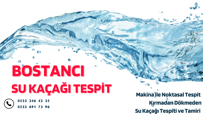 Bostancı Su Kaçağı Tespit - 0533 246 42 35