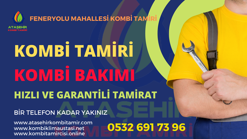 Feneryolu Mahallesi Kombi Tamiri - 0532 691 73 96