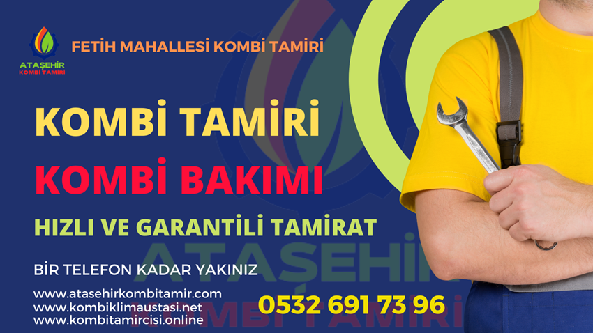 Fetih Mahallesi Kombi Tamiri - 0532 691 73 96