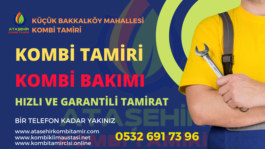 Küçükbakkalköy Mahallesi Kombi Tamiri - 0532 691 73 96