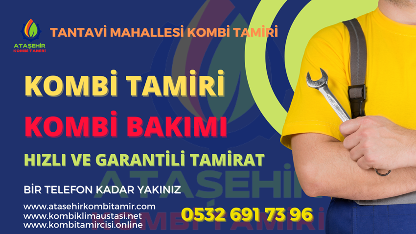 Tantavi Mahallesi Kombi Tamiri - 0532 691 73 96